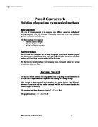 The aim of this coursework is to compare three different numerical methods of solving equations. This will allow us to determine which one is the most efficient, quickest and easiest method to use.